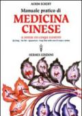 Manuale pratico di medicina cinese. Il potere dei cinque elementi. Qi gong, Tai Chi, agopuntura, feng shui nella cura del corpo e dell'anima