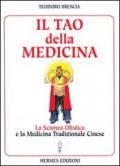 Il tao della medicina. La scienza olistica e la medicina tradizionale cinese