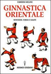 Ginnastica orientale. Benessere e salute