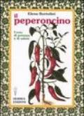 Il peperoncino. Fonte di potenza e di salute