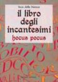 Il libro degli incantesimi. Hocus Pocus