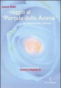 Viaggio al «Portale delle anime». La ricerca di una certezza