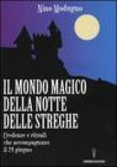 Il mondo magico della notte delle streghe. Credenze e rituali che accompagnano il 24 giugno