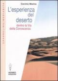 L' esperienza del deserto. Dentro la Via della Conoscenza