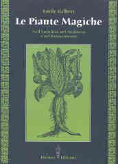Le piante magiche. Nell'antichità, nel Medioevo e nel Rinascimento