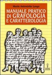 Manuale pratico di grafologia e caratterologia