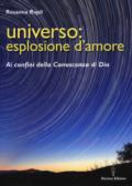 UNIVERSO: ESPLOSIONE D'AMORE