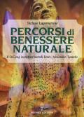 Percorsi di benessere naturale. Il Qigong incontra i metodi di Bates, Alexander, Tomatis