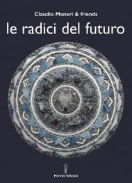 Le radici del futuro