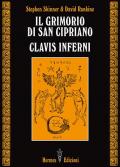 Il grimorio di san Cipriano. Clavis inferni