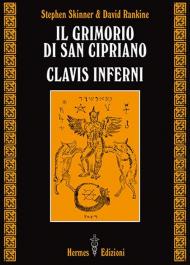 Il grimorio di san Cipriano. Clavis inferni