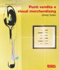 Punti vendita e visual merchandising