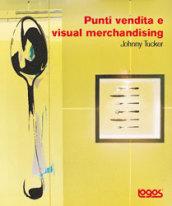 Punti vendita e visual merchandising