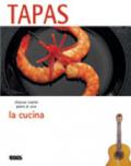 Tapas. Sfiziose ricette piene di sole. Ediz. illustrata