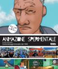 Animazione sperimentale. Ediz. illustrata. Con DVD