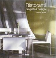 Ristoranti. Progetti & design. Ediz. illustrata