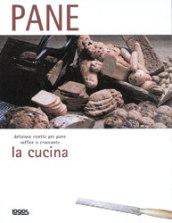 La cucina. Pane