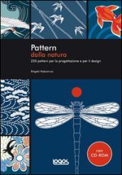 Pattern dalla natura. Ediz. illustrata. Con CD-ROM