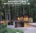 Architettura, abitazioni private e natura