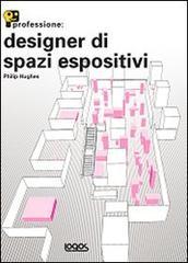 Professione: designer di spazi espositivi