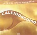 Caleidoscopio. Interni d'avanguardia. Ediz. illustrata