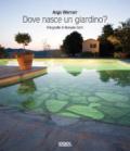 Dove nasce un giardino?