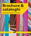 Brochure & cataloghi. Tecniche e finiture di stampa