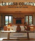 La casa country. Interni rurali nel mondo