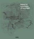 Dettagli di architettura del paesaggio. Con CD-ROM