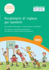 Vocabolario di inglese per bambini. Ediz. bilingue. Con CD Audio