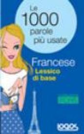 Lessico di base. Le mille parole più usate in francese