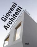 Giovani architetti. La nascita di una scuola universale