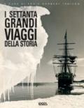 I settanta grandi viaggi della storia