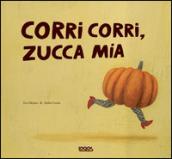 Corri corri zucca mia