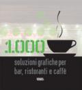 1000 soluzioni grafiche per bar, ristoranti e caffè