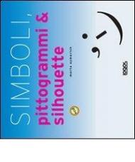 Simboli, pittogrammi & silhouette. Con CD-ROM