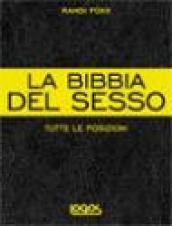 La bibbia del sesso. Tutte le posizioni