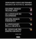 Il linguaggio della grafica. Ediz. italiana, inglese, francese, tedesca e spagnola