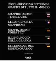 Il linguaggio della grafica. Ediz. italiana, inglese, francese, tedesca e spagnola