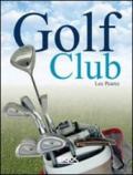 Golf club: guida alla scelta e all'uso dei bastoni