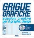 Griglie grafiche. Soluzioni creative per il design. Ediz. illustrata. Con CD-ROM