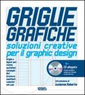 Griglie grafiche. Soluzioni creative per il design. Ediz. illustrata. Con CD-ROM