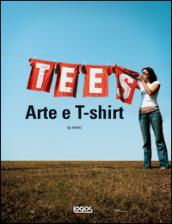 Tees. Arte e t-shirt