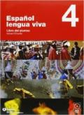 Espanol lengua viva. Libro dell'alunno-Quaderno delle attività. Con CD Audio. Per le Scuole superiori. 4.