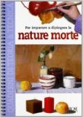 Per imparare a dipingere le nature morte