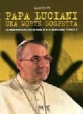 Papa Luciani, una morte sospetta