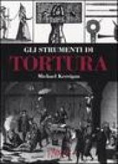 Gli strumenti di tortura