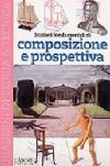 Composizione e prospettiva