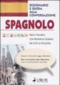 Spagnolo. Dizionario e guida alla conversazione