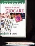 Partire è un po' giocare. Giochi da viaggio